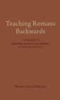 Image for Teaching Romans Backwards : A Study Guide to  &quot;Reading Romans Backwards&quot; by Scot McKnight