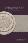 Image for 2 Maccabees 8-15  : a handbook on the Greek text