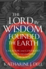 Image for The Lord by Wisdom Founded the Earth