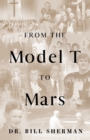 Image for From the Model T to Mars