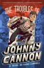 Image for Troubles of Johnny Cannon