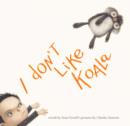 Image for I Don&#39;t Like Koala