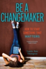 Image for Be a Changemaker
