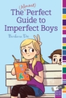 Image for (Almost) Perfect Guide to Imperfect Boys