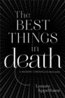 Image for Best Things in Death