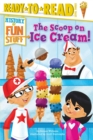 Image for The Scoop on Ice Cream! : Ready-to-Read Level 3