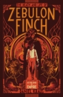 Image for The Death and Life of Zebulon Finch, Volume One : At the Edge of Empire