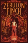 Image for The Death and Life of Zebulon Finch, Volume One