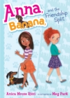 Image for Anna, Banana, and the Friendship Split