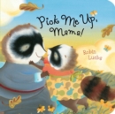 Image for Pick Me Up, Mama!