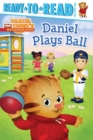 Image for Daniel Plays Ball : Ready-to-Read Pre-Level 1