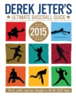 Image for Derek Jeter&#39;s Ultimate Baseball Guide 2015
