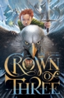 Image for Crown of three. : Book one