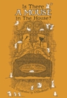 Image for Is There a Mouse in the House?