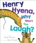 Image for Henry Hyena, Why Won&#39;t You Laugh?