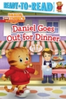 Image for Daniel Goes Out for Dinner : Ready-to-Read Pre-Level 1