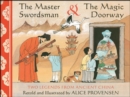 Image for The Master Swordsman &amp; the Magic Doorway : Two Legends from Ancient China