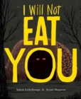 Image for I Will Not Eat You