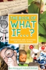 Image for Book of What If...?: Questions and Activities for Curious Minds