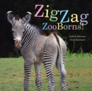 Image for ZigZag ZooBorns! : Zoo Baby Colors and Patterns