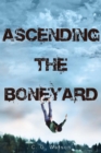 Image for Ascending the Boneyard