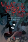 Image for What the #@&amp;% Is That?: The Saga Anthology of the Monstrous and the Macabre