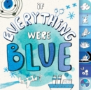 Image for If Everything Were Blue