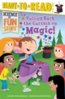 Image for Pulling Back the Curtain on Magic! : Ready-to-Read Level 3
