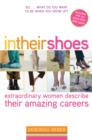 Image for In Their Shoes: Extraordinary Women Describe Their Amazing Careers