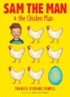 Image for Sam the Man &amp; the Chicken Plan