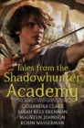 Image for Tales from the Shadowhunter Academy
