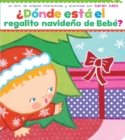 Image for Donde esta el regalito navideno de Bebe? (Where Is Baby&#39;s Christmas Present?)