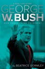 Image for George W. Bush : Our Forty-Third President
