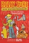Image for Billy Sure, Kid Entrepreneur and the Cat-Dog Translator