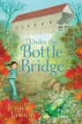 Image for Under the Bottle Bridge