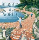 Image for Imagine a World