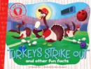 Image for Turkeys Strike Out : and other fun facts