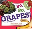Image for Go, Go, Grapes! : A Fruit Chant