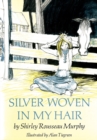 Image for Silver Woven in My Hair