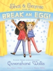 Image for Shai &amp; Emmie Star in Break an Egg!
