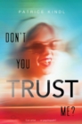 Image for Don&#39;t You Trust Me?