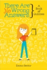 Image for There Are No Wrong Answers : A Book of Quizzes