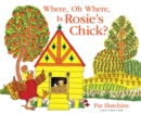 Image for Where, Oh Where, Is Rosie's Chick?