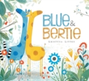 Image for Blue &amp; Bertie