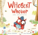 Image for Whobert Whover, Owl Detective