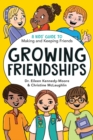 Image for Growing Friendships: A Kids&#39; Guide to Making and Keeping Friends