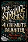 Image for The strange case of the alchemist&#39;s daughter
