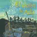 Image for El violin de Ada (Ada&#39;s Violin) : La historia de la Orquesta de Instrumentos Reciclados del Paraguay