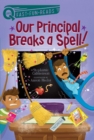 Image for Our Principal Breaks a Spell!