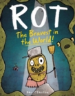 Image for Rot, the Bravest in the World!